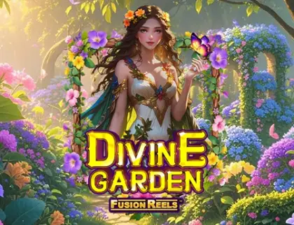 Divine Garden Fusion Reels