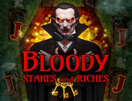 Bloody Stakes & Riches