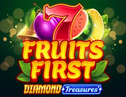 Fruits First - Diamond Treasures