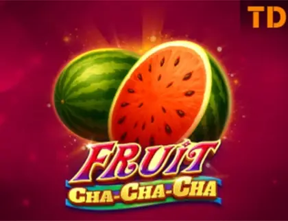 FRUIT CHA-CHA-CHA