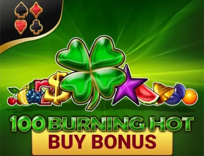 100 Burning Hot Buy Bonus