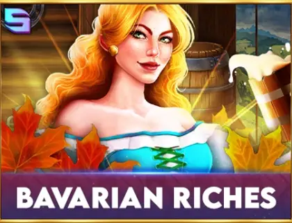 Bavarian Riches
