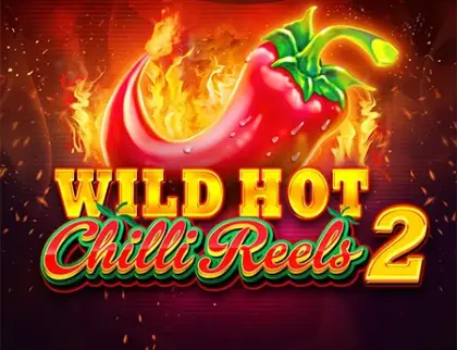 Wild Hot Chilli Reels 2