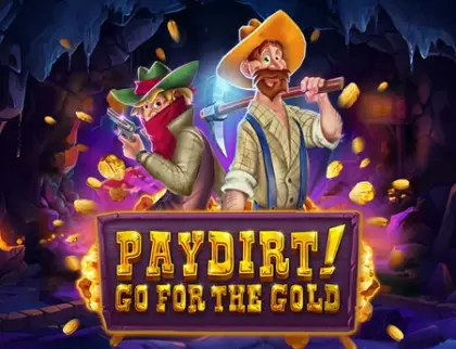 Paydirt! Go for the Gold